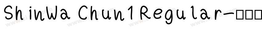 ShinWa Chun1 Regular字体转换